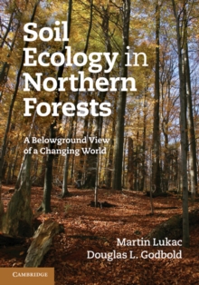 Soil Ecology in Northern Forests : A Belowground View of a Changing World