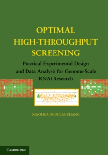 Optimal High-Throughput Screening : Practical Experimental Design and Data Analysis for Genome-Scale RNAi Research