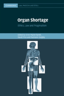 Organ Shortage : Ethics, Law and Pragmatism