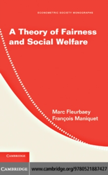 A Theory of Fairness and Social Welfare