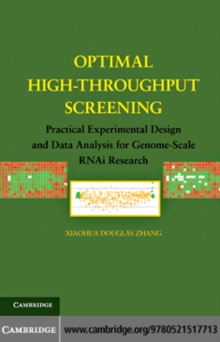 Optimal High-Throughput Screening : Practical Experimental Design and Data Analysis for Genome-Scale RNAi Research