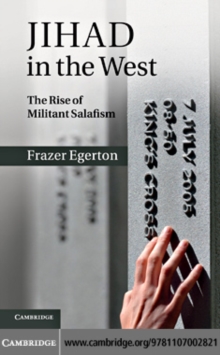 Jihad in the West : The Rise of Militant Salafism