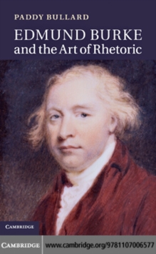 Edmund Burke and the Art of Rhetoric