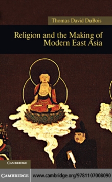 Religion and the Making of Modern East Asia