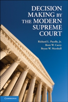 Decision Making by the Modern Supreme Court