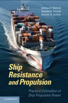 Ship Resistance and Propulsion : Practical Estimation of Propulsive Power