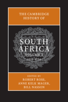 The Cambridge History of South Africa: Volume 2, 18851994