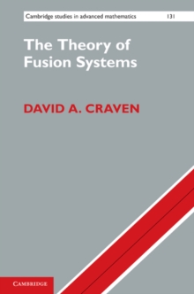 The Theory of Fusion Systems : An Algebraic Approach