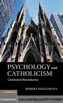 Psychology and Catholicism : Contested Boundaries