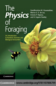 The Physics of Foraging : An Introduction to Random Searches and Biological Encounters