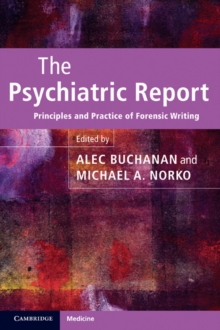 Psychiatric Report : Principles and Practice of Forensic Writing