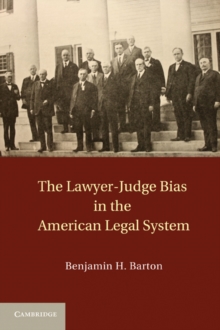 Lawyer-Judge Bias in the American Legal System