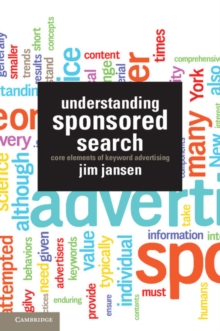 Understanding Sponsored Search : Core Elements of Keyword Advertising