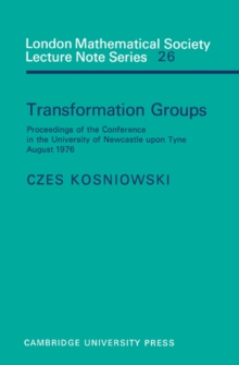 Transformation Groups : Proceedings of the Conference in the University of Newcastle upon Tyne, August 1976