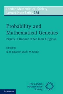 Probability and Mathematical Genetics : Papers in Honour of Sir John Kingman