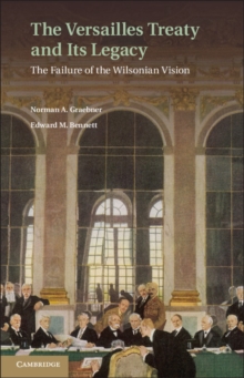 Versailles Treaty and its Legacy : The Failure of the Wilsonian Vision