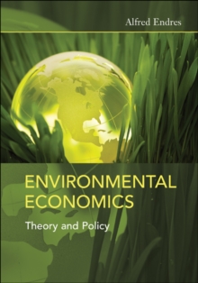 Environmental Economics : Theory and Policy