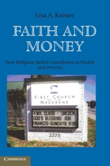 Faith and Money : How Religion Contributes to Wealth and Poverty