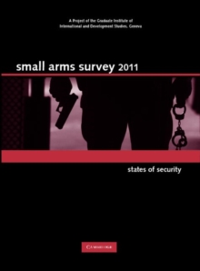 Small Arms Survey 2011 : States of Security