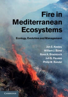 Fire in Mediterranean Ecosystems : Ecology, Evolution and Management