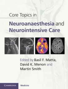 Core Topics in Neuroanaesthesia and Neurointensive Care