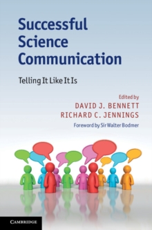 Successful Science Communication : Telling It Like It Is