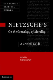 Nietzsche's On the Genealogy of Morality : A Critical Guide