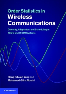 Order Statistics in Wireless Communications : Diversity, Adaptation, and Scheduling in MIMO and OFDM Systems