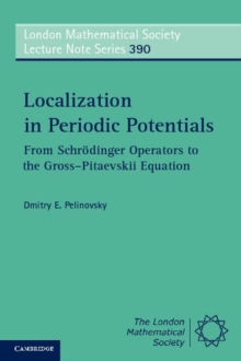 Localization in Periodic Potentials : From Schrodinger Operators to the Gross-Pitaevskii Equation