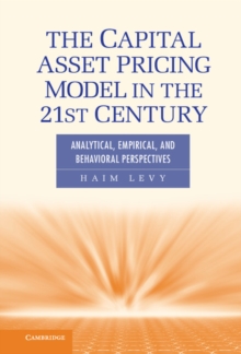 Capital Asset Pricing Model in the 21st Century : Analytical, Empirical, and Behavioral Perspectives