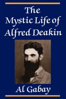 Mystic Life of Alfred Deakin