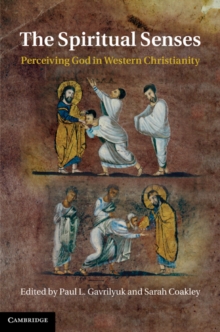 The Spiritual Senses : Perceiving God in Western Christianity