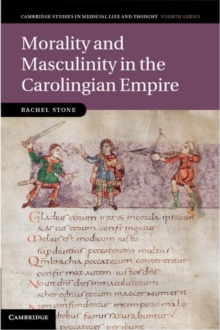 Morality and Masculinity in the Carolingian Empire