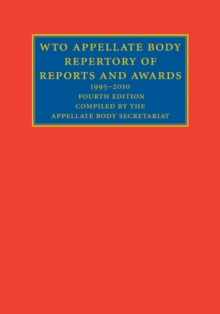 WTO Appellate Body Repertory of Reports and Awards : 1995-2010