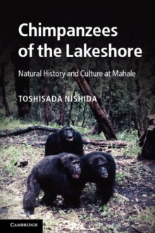 Chimpanzees of the Lakeshore : Natural History and Culture at Mahale