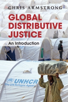 Global Distributive Justice : An Introduction