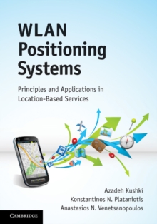 WLAN Positioning Systems : Principles and Applications in Location-Based Services