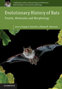 Evolutionary History of Bats : Fossils, Molecules and Morphology