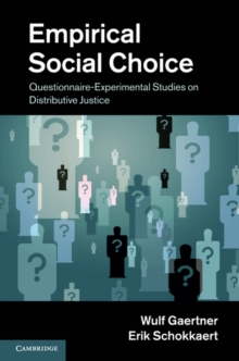 Empirical Social Choice : Questionnaire-Experimental Studies on Distributive Justice