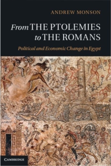 From the Ptolemies to the Romans : Political and Economic Change in Egypt