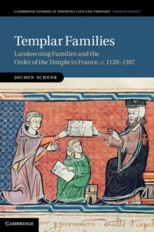 Templar Families : Landowning Families and the Order of the Temple in France, c.11201307