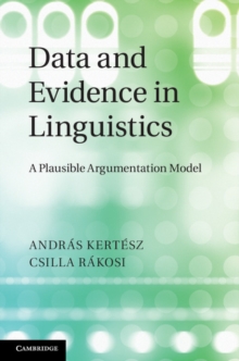 Data and Evidence in Linguistics : A Plausible Argumentation Model