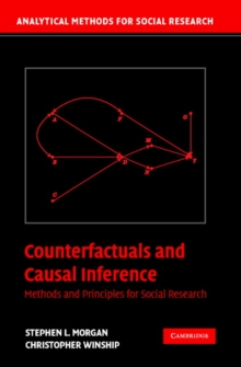 Counterfactuals and Causal Inference : Methods and Principles for Social Research