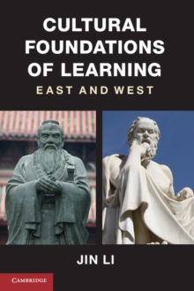 Cultural Foundations of Learning : East and West