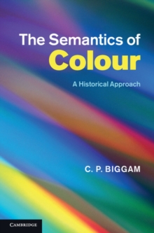 Semantics of Colour : A Historical Approach