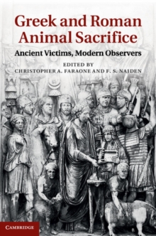 Greek and Roman Animal Sacrifice : Ancient Victims, Modern Observers