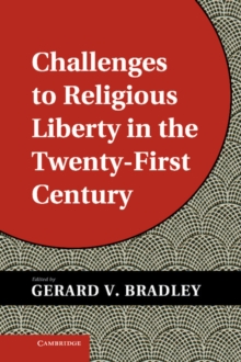 Challenges to Religious Liberty in the Twenty-First Century