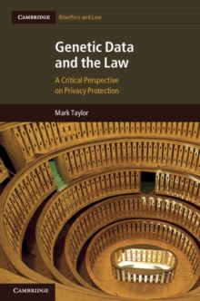 Genetic Data and the Law : A Critical Perspective on Privacy Protection