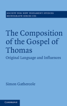 The Composition of the Gospel of Thomas : Original Language and Influences