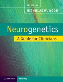 Neurogenetics : A Guide for Clinicians